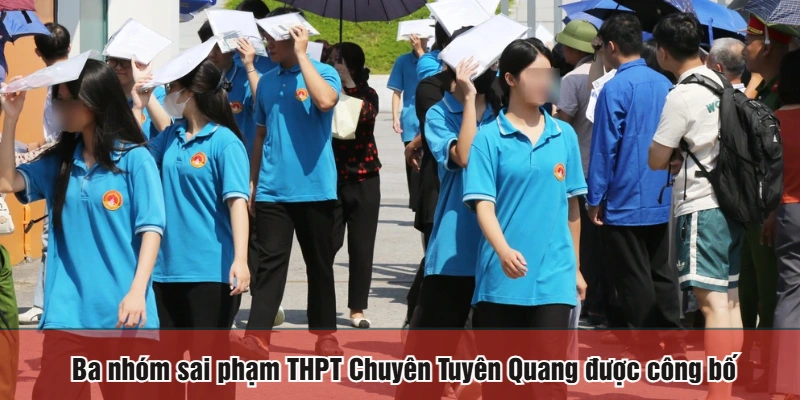 Ba nhóm sai phạm THPT Chuyên Tuyên Quang được công bố