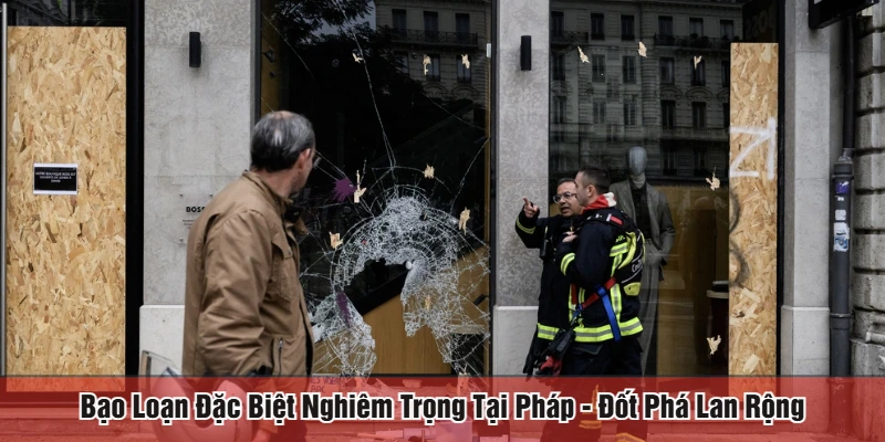 bạo loạn đặc biệt nghiêm trọng tại Pháp