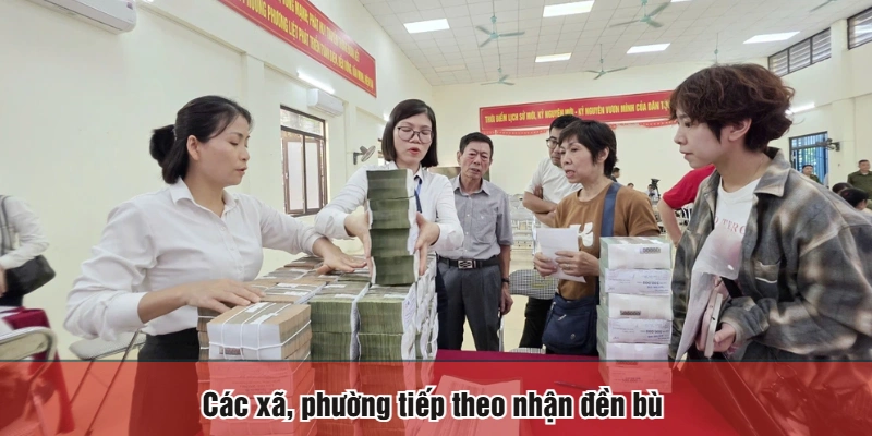 Các xã, phường tiếp theo nhận đền bù