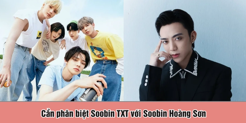 Cần phân biệt Soobin TXT với Soobin Hoàng Sơn