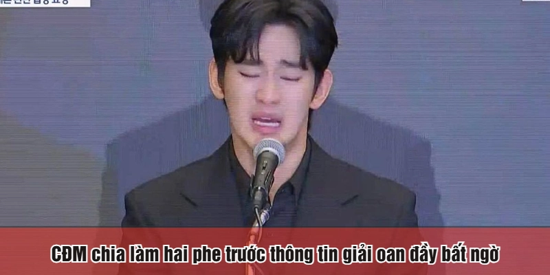 CĐM chia làm hai phe trước thông tin giải oan đầy bất ngờ