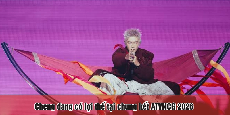 Cheng đang có lợi thế tại chung kết ATVNCG 2026