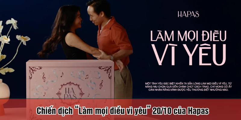Chiến dịch “Làm mọi điều vì yêu” 20/10 của Hapas