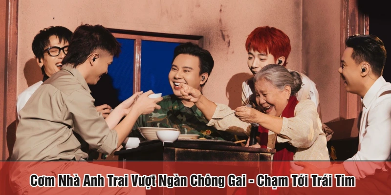 Cơm nhà Anh trai vượt ngàn chông gai