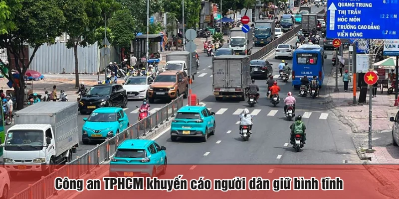 Công an TPHCM khuyến cáo người dân giữ bình tĩnh