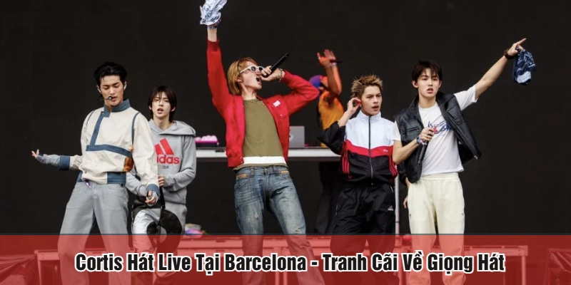 Cortis hát live tại Barcelona