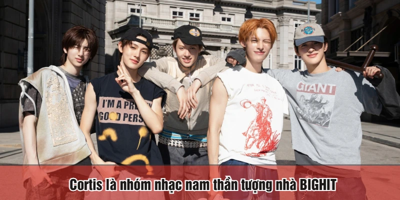 Cortis là nhóm nhạc nam thần tượng nhà BIGHIT