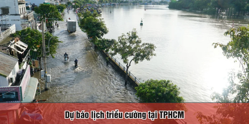 Dự báo lịch triều cường tại TPHCM