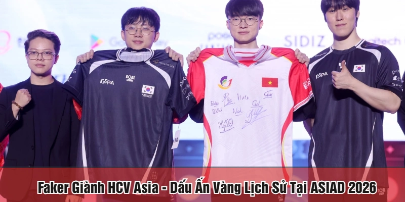Faker giành HCV Asia