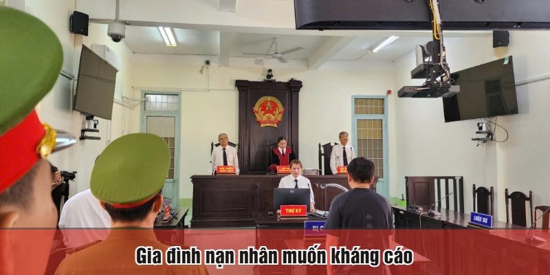Gia đình nạn nhân muốn kháng cáo