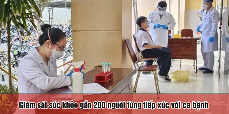 Giám sát sức khỏe gần 200 người từng tiếp xúc với ca bệnh