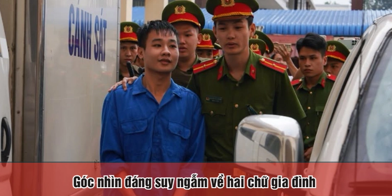Góc nhìn đáng suy ngẫm về hai chữ gia đình