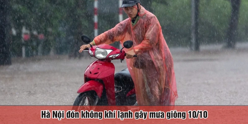 Hà Nội đón không khí lạnh gây mưa giông 10/10
