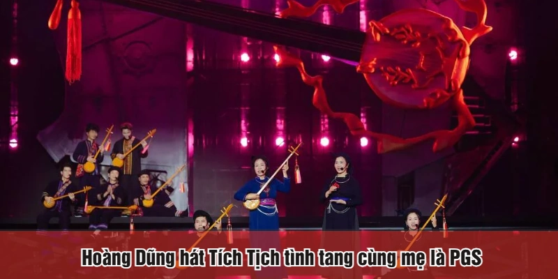 Hoàng Dũng hát Tích Tịch tình tang cùng mẹ là PGS