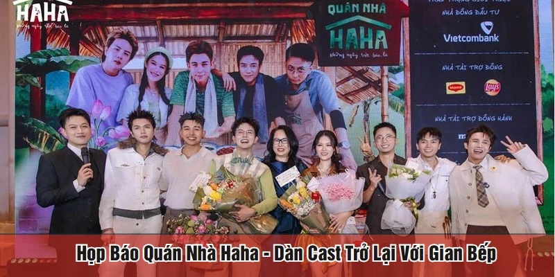 Họp báo Quán nhà Haha