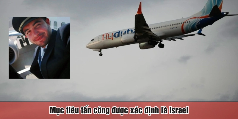 Mục tiêu tấn công được xác định là Israel