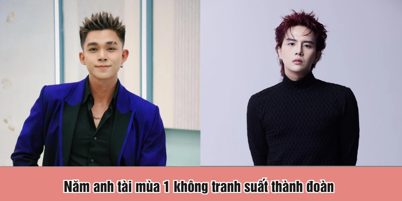 Năm anh tài mùa 1 không tranh suất thành đoàn
