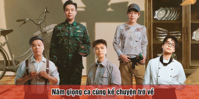 Năm giọng ca cùng kể chuyện trở về