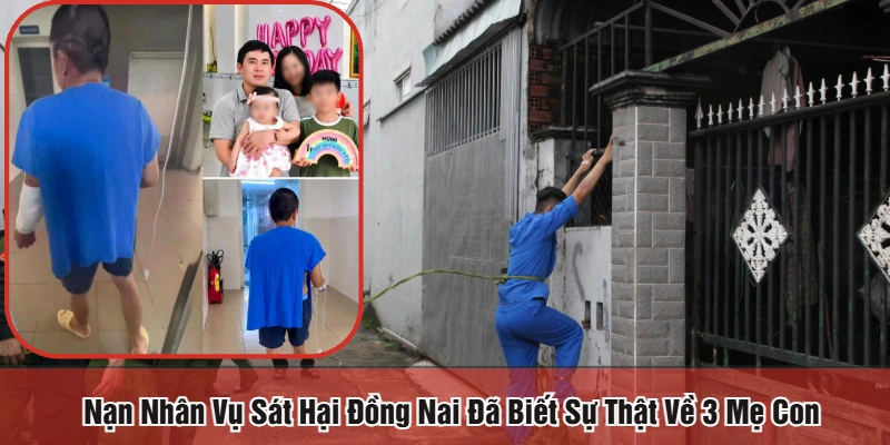 Nạn nhân vụ sát hại Đồng Nai đã biết sự thật