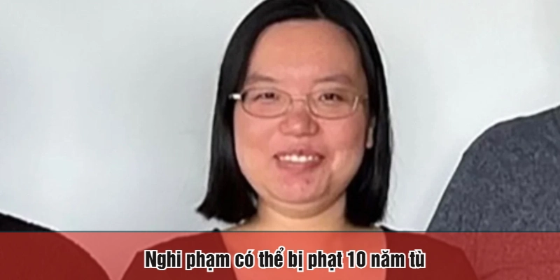Nghi phạm có thể bị phạt 10 năm tù