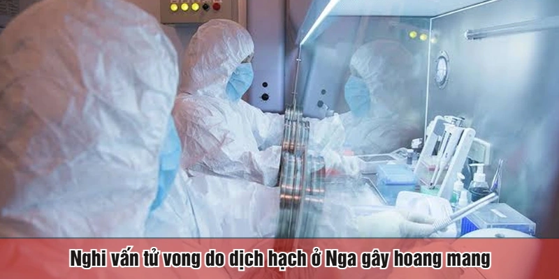 Nghi vấn tử vong do dịch hạch ở Nga gây hoang mang