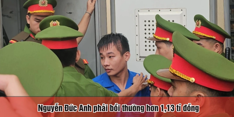 Nguyễn Đức Anh phải bồi thường hơn 1,13 tỉ đồng