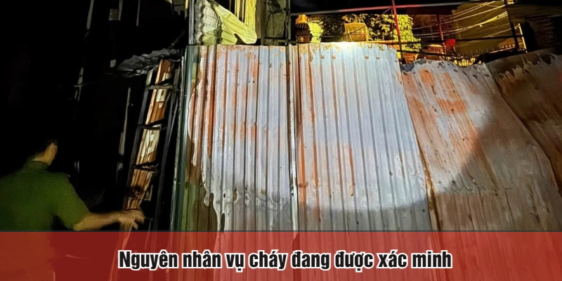 Nguyên nhân vụ cháy đang được xác minh