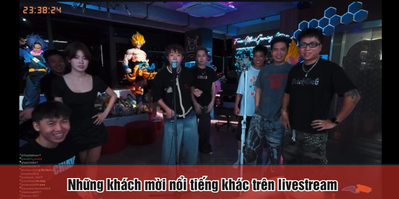 Những khách mời nổi tiếng khác trên livestream