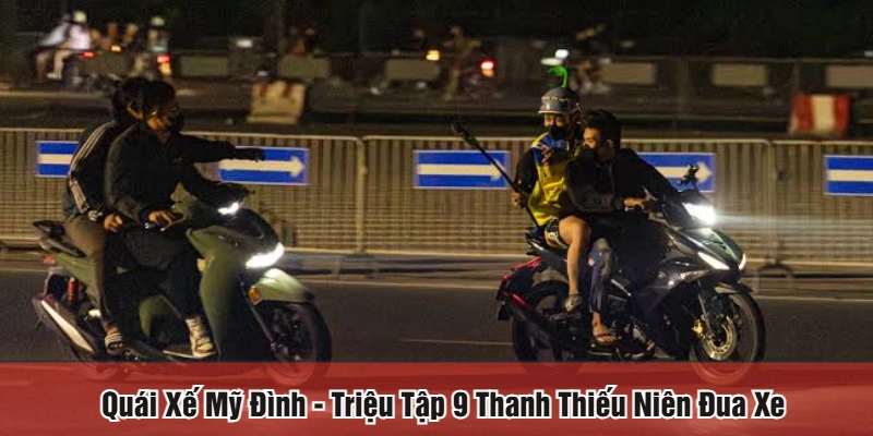 Quái xế Mỹ Đình
