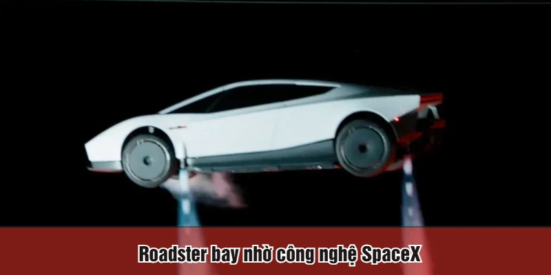 Roadster bay nhờ công nghệ SpaceX