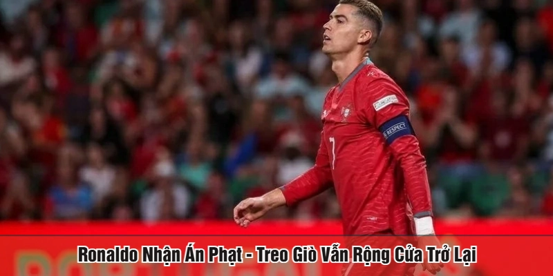 Ronaldo nhận án phạt