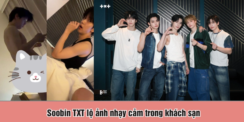 Soobin TXT lộ ảnh nhạy cảm trong khách sạn
