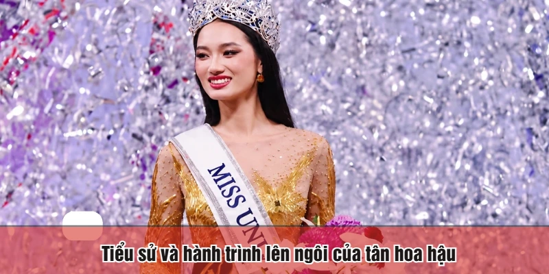 Tiểu sử và hành trình lên ngôi của tân hoa hậu