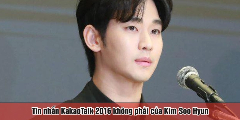 Tin nhắn KakaoTalk 2016 không phải của Kim Soo Hyun