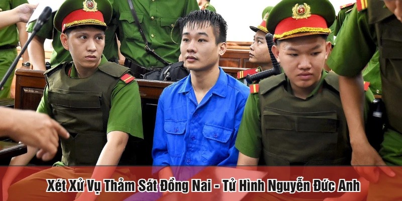 Xét xử vụ thảm sát Đồng Nai